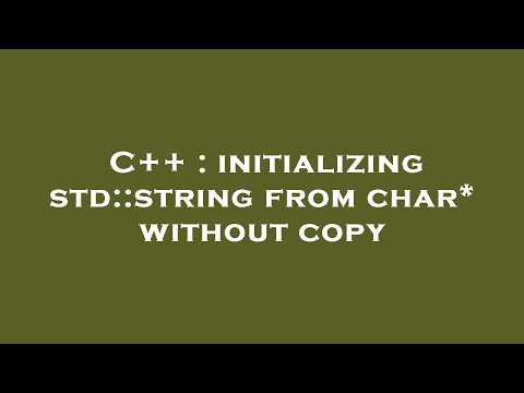 C++ : initializing std::string from char* without copy
