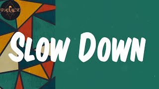 Slow Down (Lyrics) - Darkoo