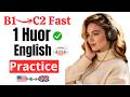 Go From B1 to C2 Fast | 1-Hour Advanced English Fluency Masterclass | PART 31