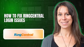 How to Fix RingCentral Login Issues