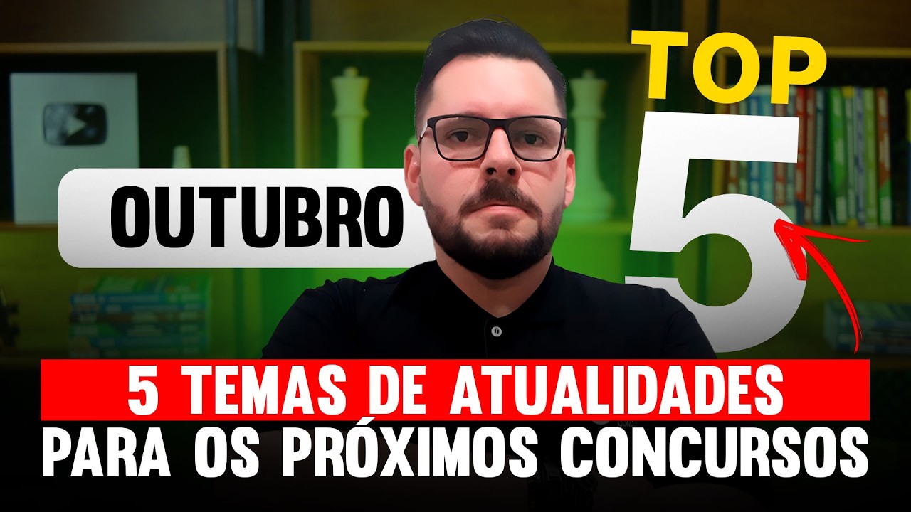 Atualidades para Concursos 2025: 5 NOTÍCIAS Mais Quentes da Semana 🔔