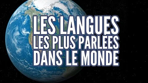 Quels sont les 10 langues les plus parlées dans le monde