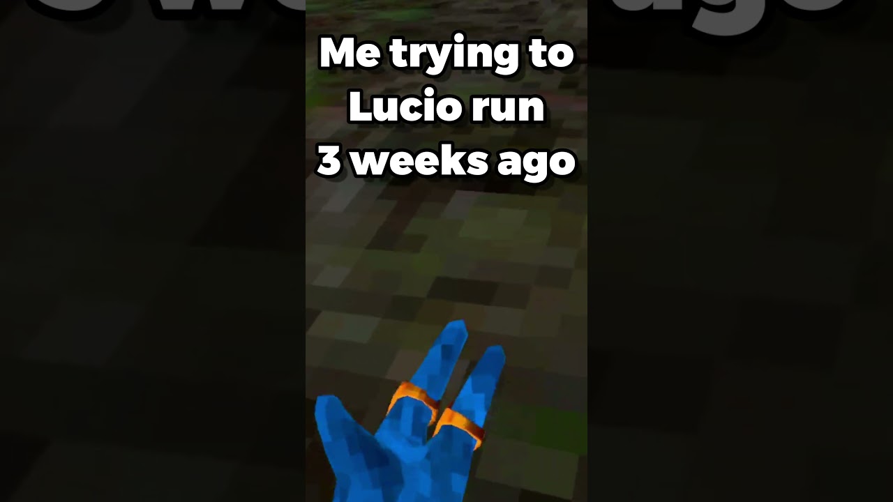 Me trying to Lucio run 3 weeks ago... 