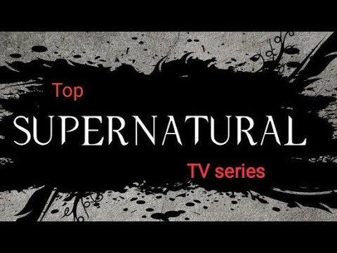 Top 10 supernatural