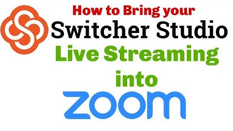 Switcher Studio live feed into Zoom production