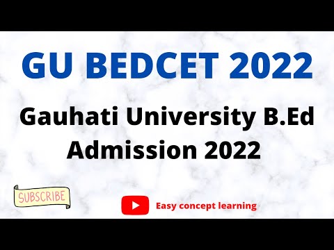 GU BEDCET 2022 | Gauhati University B.Ed Admission 2022 – GUBEDCET Online Application