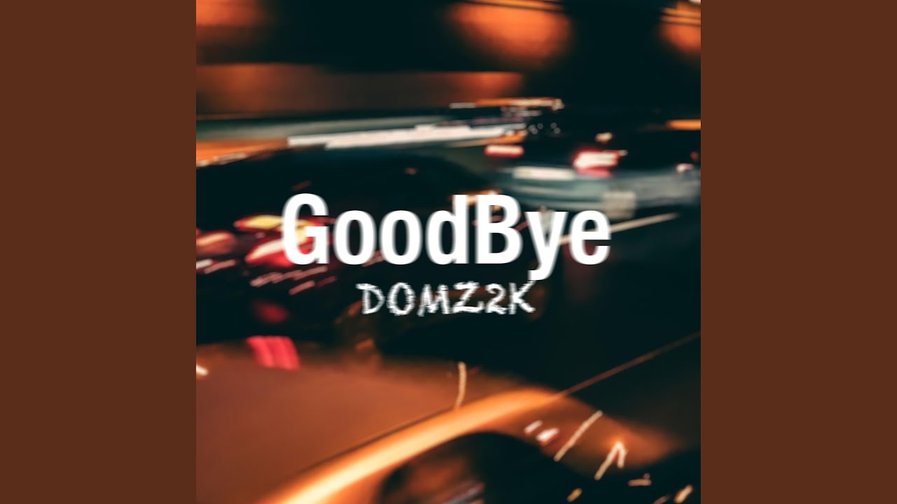 Watch Goodbye on YouTube Watch Goodbye on YouTube