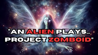 An Alien Plays Project Zomboid | HFY Reddit Stories | Best HFY Story