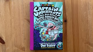 Ash reads Captain Underpants #7 part 1 -  the Big, Bad Battle of the Bionic Booger Boy by Dav Pilkey