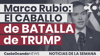 Marco RUBIO: El caballo de BATALLA de TRUMP