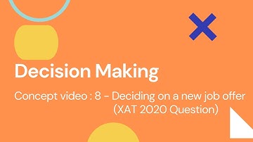 How to solve Decision Making Questions |Type 8 |Deciding on new job offer |Priyasha Das| DM|XAT2022