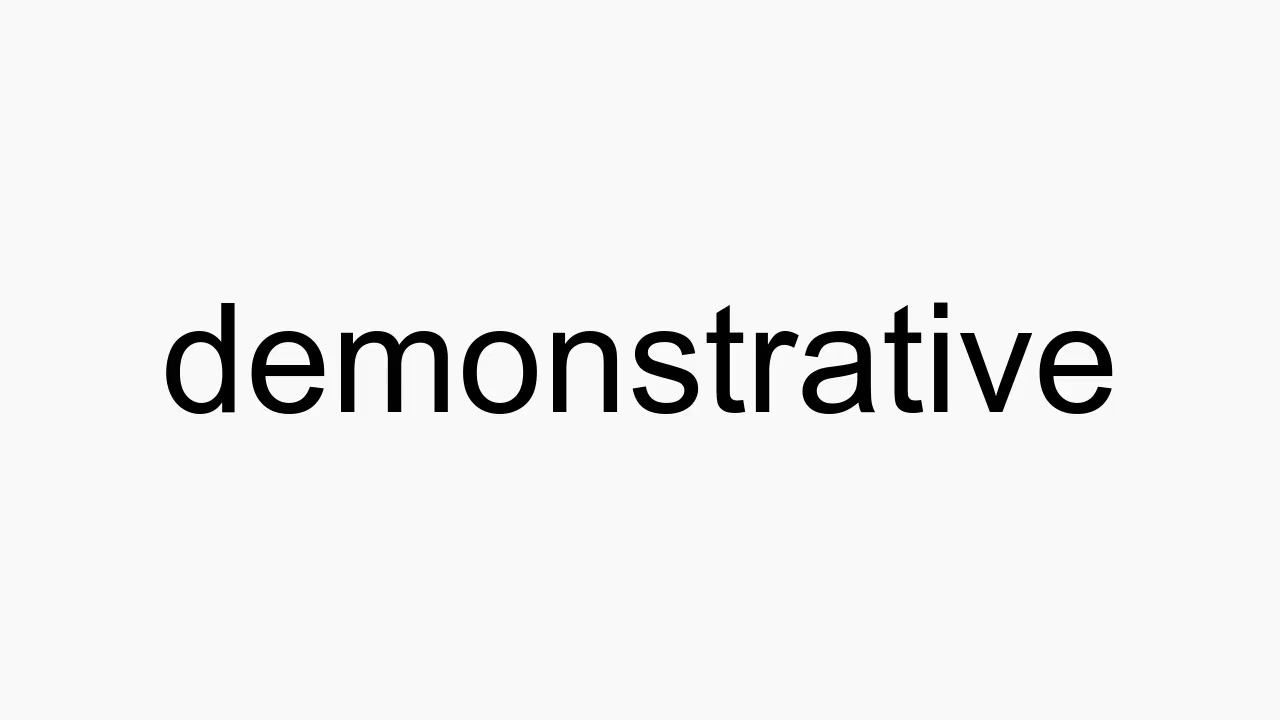 How to pronounce demonstrative - YouTube