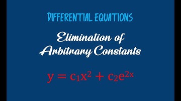 y=c1x^2+c2e^2x | Differential Equations | Elimination of Arbitrary Constants