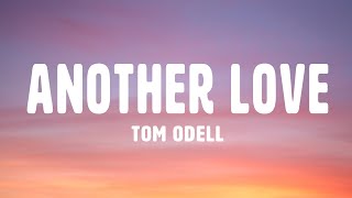 Tom Odell - Another Love (Lyrics)