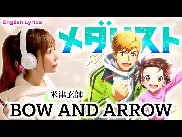 BOW AND ARROW／米津玄師【メダリスト- medalist】Cover by ひろみ
