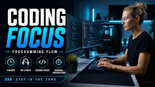 Coding Focus Music for Programming Flow & Deep Work | 3 Hours
