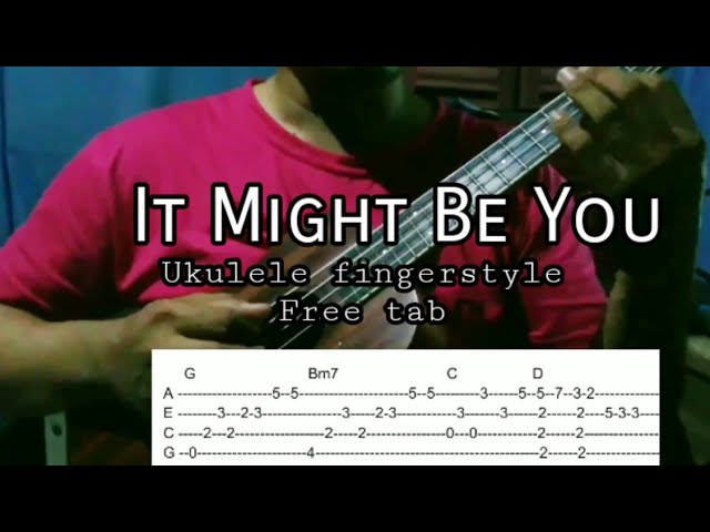 free tab) It Might Be You/ Ukulele tab with chords - YouTube