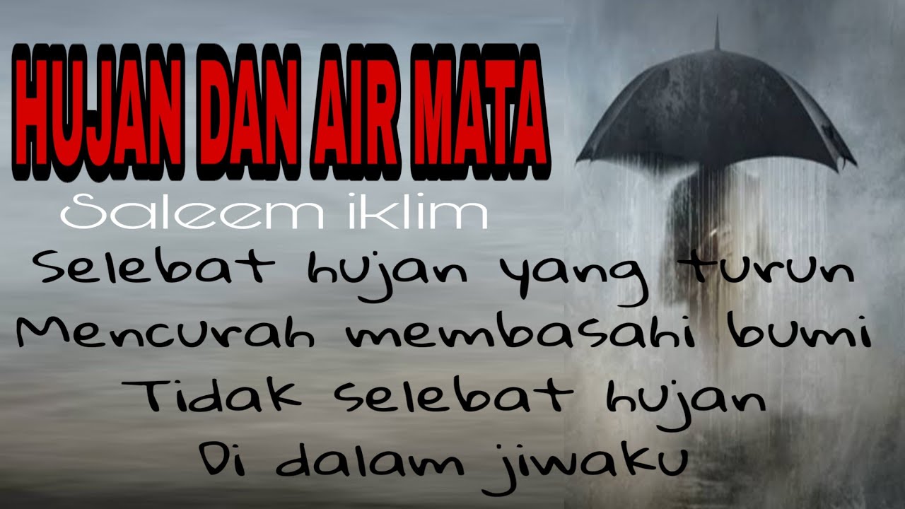 HUJAN DAN AIR MATA / SALEEM IKLIM / LIRIK - YouTube