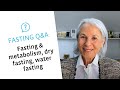Fasting & metabolism, dry fasting, water fasting | All about fasting Q&A