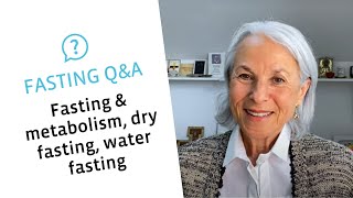 Fasting & metabolism, dry fasting, water fasting | All about fasting Q&A