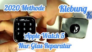 Apple Watch 5 und 6 44, 40mm Glas Reparatur Tausch - Anleitung