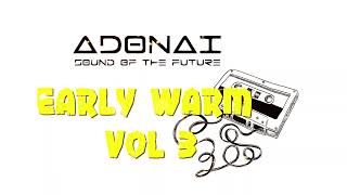 ADONAI SOUND EARLY WARM VOL 3
