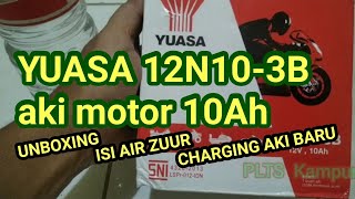 yuasa 12N10-3B #unboxing isi air zuur - cek voltage - charging aki baru #akimotor #akibasah
