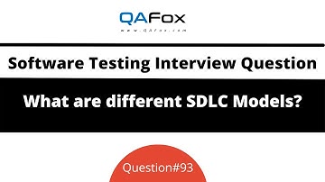 What are different SDLC Models? (Software Testing Interview Question #93)