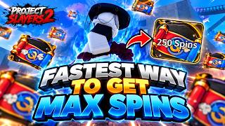 FASTEST Way To Get SPINS In Project Slayers 2