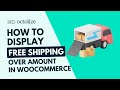 How to set up WooCommerce Free Shipping Over Amount on specific products - step-by-step