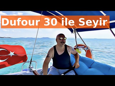 Dufour 30 ile Kuvvetli Rüzgarda Yelken Seyri