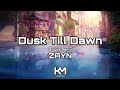 ZAYN - Dusk Till Dawn ft. Sia (Brooks Remix) | KingMusic Official
