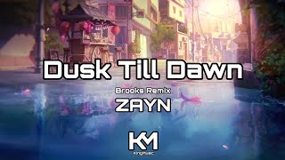 ZAYN - Dusk Till Dawn ft. Sia (Brooks Remix) | KingMusic Official