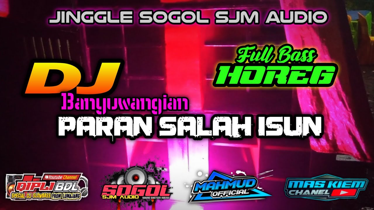 DJ PARAN SALAH ISUN || SOGOL SJM AUDIO