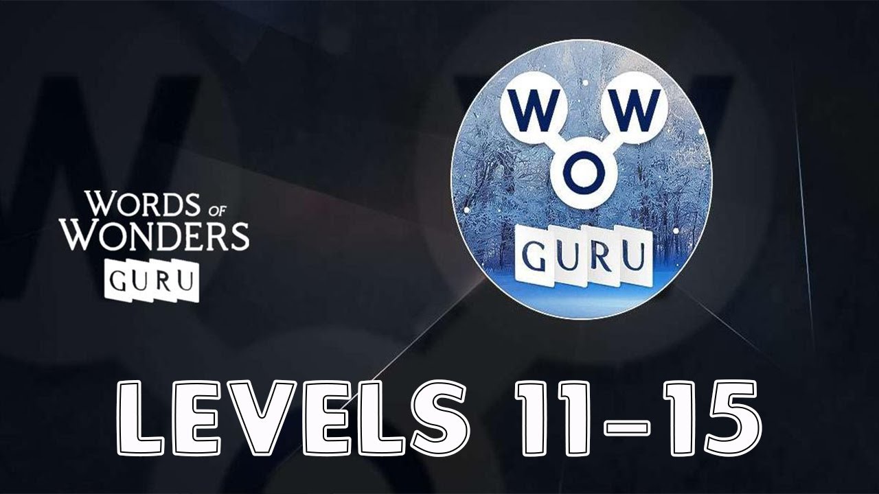 Words of Wonders: Guru Levels 11 - 15 Answers