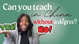 Can you teach in China without a degree ??