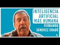 Inteligencia Artificial + Humana con Fernando Sánchez Dragó