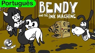 Bendy and the ink machine - Paródia [Português]