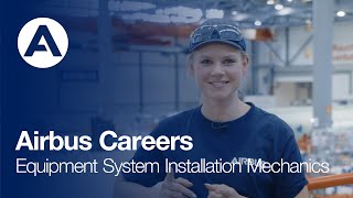 Airbus Careers - Equipment System Installation Mechanics