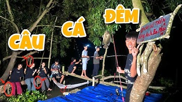 Anh Ba Phai | Thử Thách Câu Cá Đêm Ở Căn Cứ Địa Mới🐟 | Night Fishing