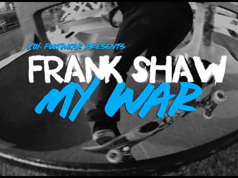 Frank Shaw “My War” Vx1000 Part