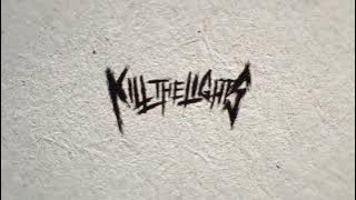 Kill The Lights - Die Alone (Official Audio)