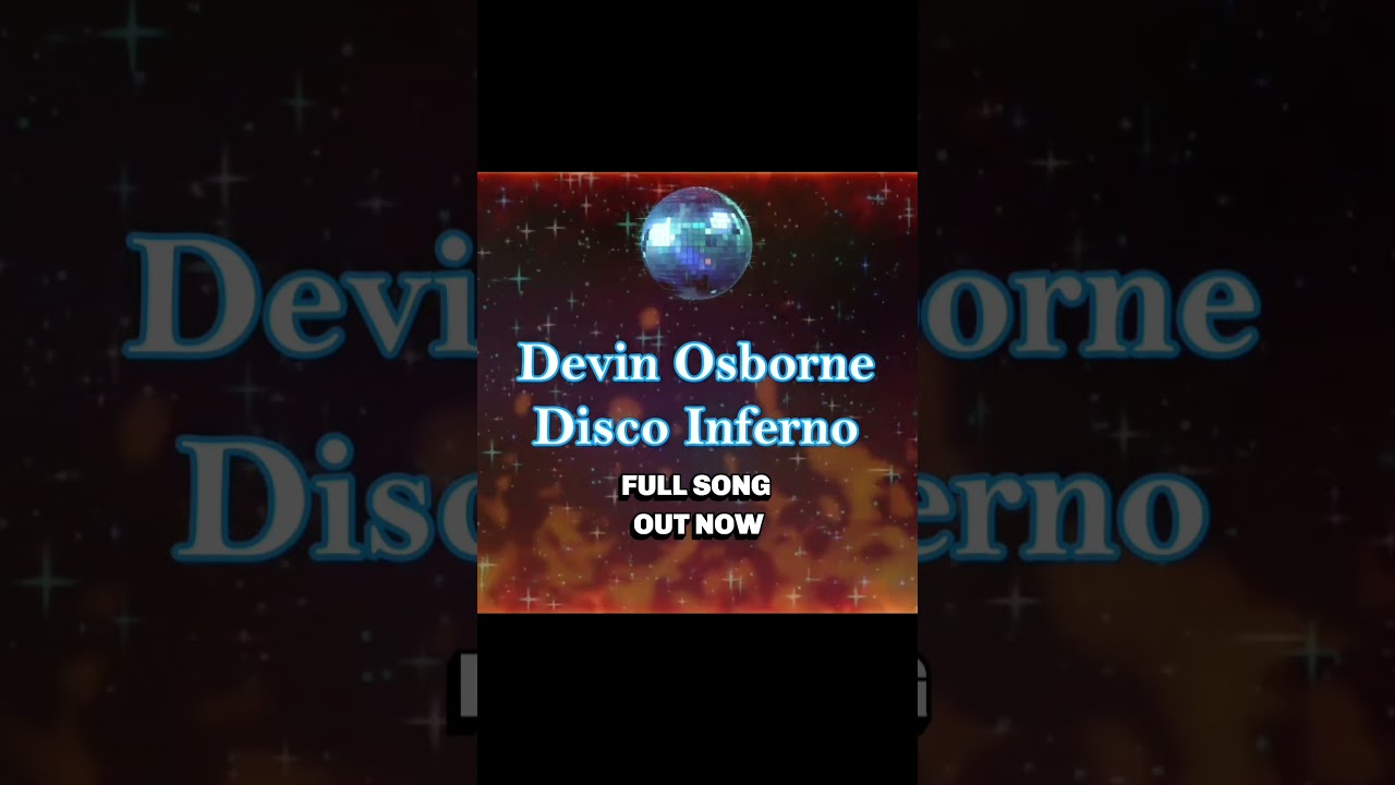 Devin Osborne - Disco Inferno (Short)