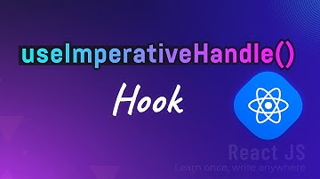 useImperativeHandle() hook | React JS