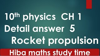 10th physics chapter 1 detail question 5 rocket propulsion