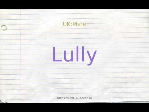 How to pronounce lully
