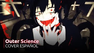 Outer Science【Cover Español ft.Seyren】アウターサイエンス ❀ 歌って演じてみた