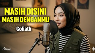Download Lagu GOLIATH - MASIH DISINI MASIH DENGANMU | Reggae Cover by Ameera MP3