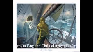 Video thumbnail of "Cham long con Chua oi - Thanh Ca Viet Nam"