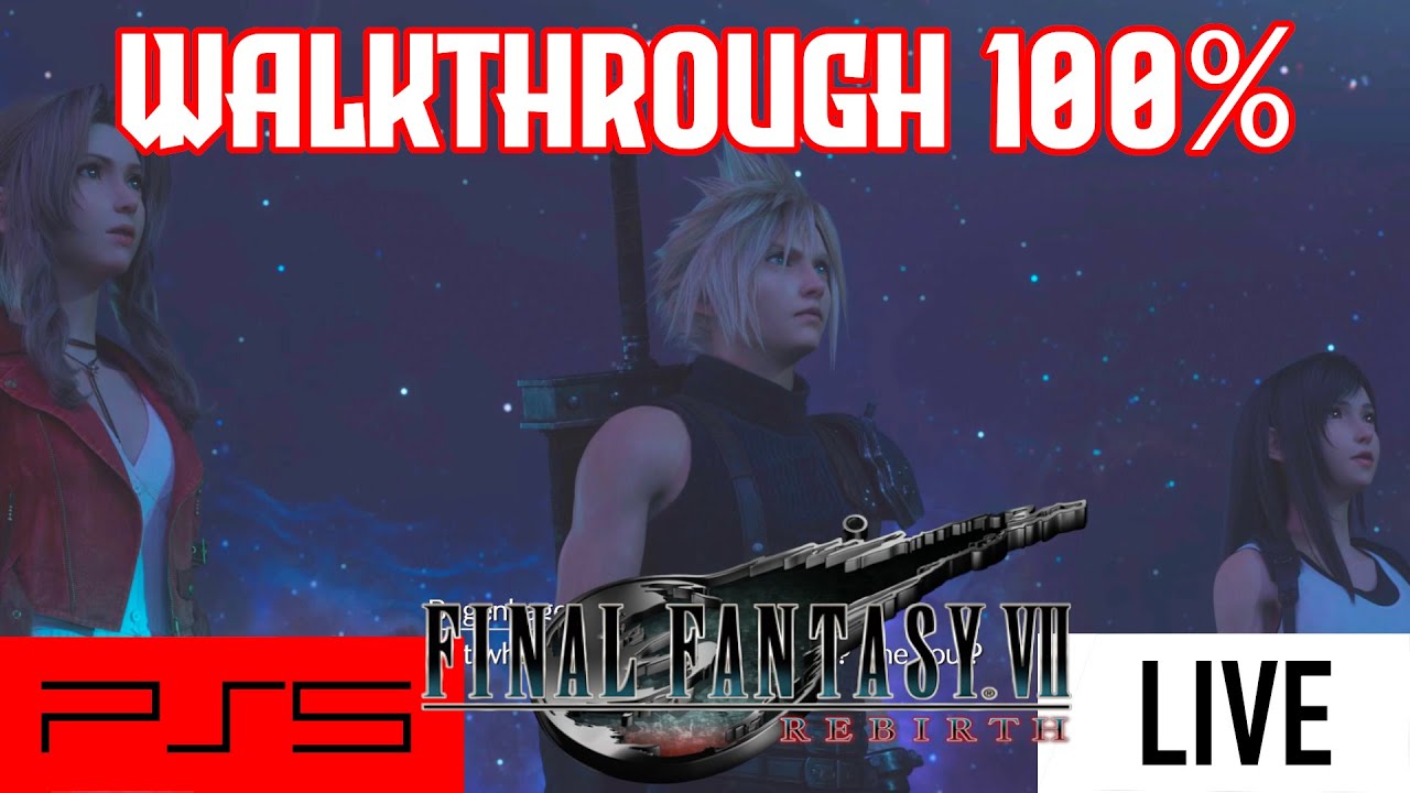 [AO VIVO] #017 FINAL FANTASY VII REBIRTH - WALKTHROUGH 100% - YouTube